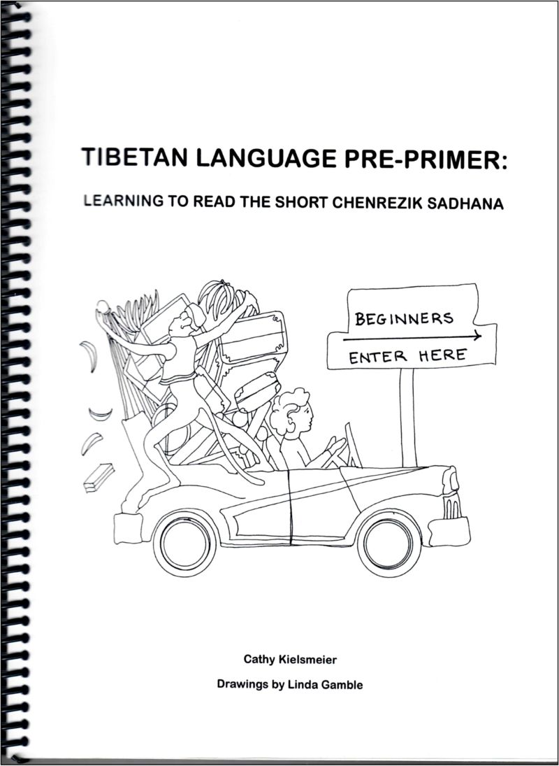 Tibetan Language Pre-Primer: Learning To Read The Short Chenrezig ...