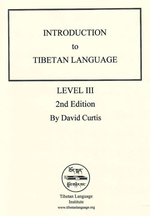 Introduction to Tibetan Language Level III Workbook DVD of the Level II Course - Summary by Tibetan Language Institute